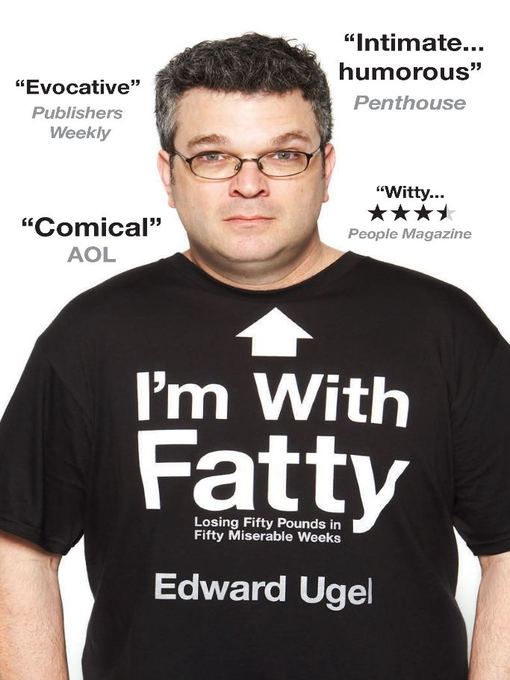 Title details for I'm With Fatty by Edward Ugel - Available